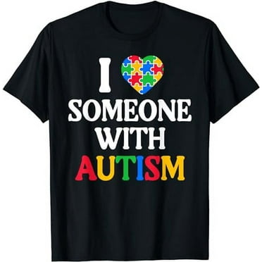 Autism Awareness Heart I Love Someone With Autism Mom Dad T-Shirt