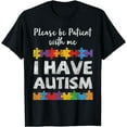 thumbnail image 1 of Autism Awareness I Have Autism Autistic Awareness Gift T-Shirt, 1 of 4