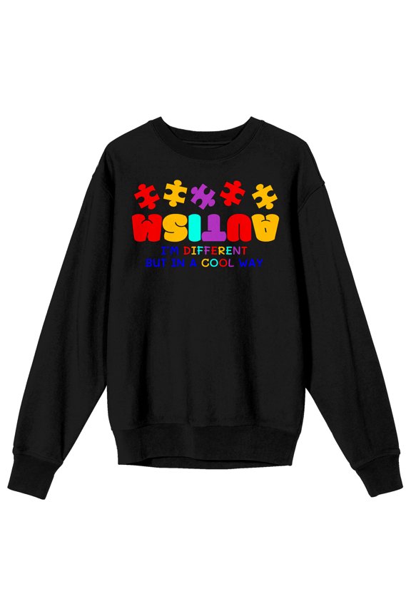 Autism Awareness I'm Different But In A Cool Way Adult Black Crew Neck Long Sleeve Sweatshirt-XXL