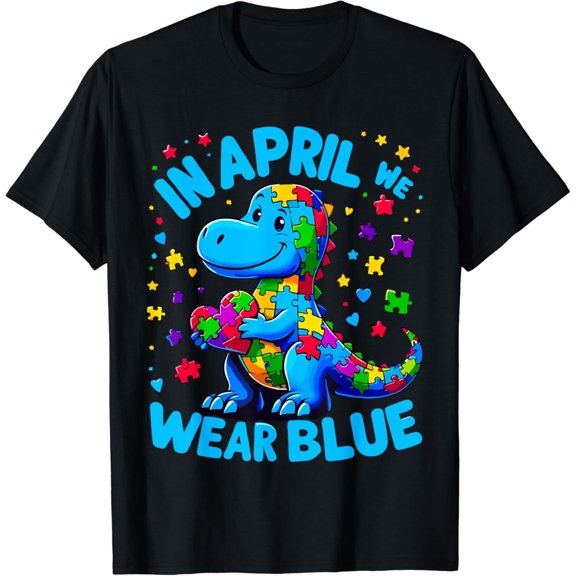 Autism Awareness In April We Wear Blue T-Rex Dino T-Shirt Unisex S-5XL Hot Trending Shirt, Vintage Birthday Gift
