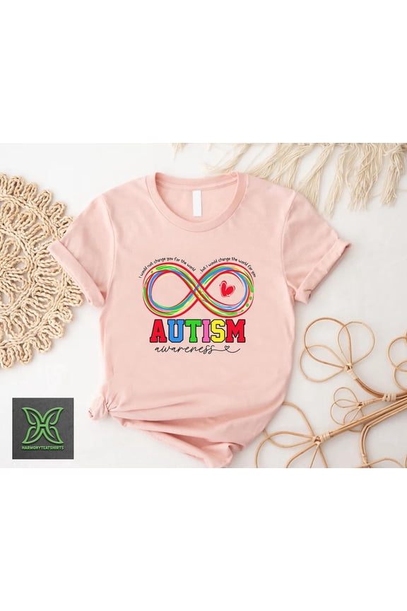 Autism Awareness Infinity Symbol Tshirt,Neurodiversity Acceptance Tee,Autism Support Shirt,ABA Therapist Gift,Sped Teacher Tee,Autistic Mama Tshirt All Size S-5XL