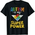 thumbnail image 1 of Autism Awareness - Is My Superpower Autistic Awareness T-Shirt, 1 of 3