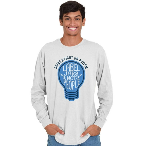 Autism Awareness Long Sleeve Tees Shirts T-Shirts Label Jars Not People | Shed Light s Gift