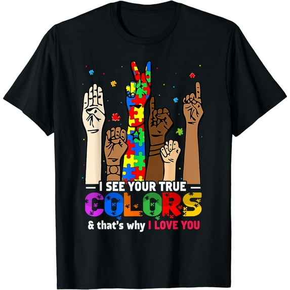 Autism Awareness Month I See Your True Colors Hand Sign T-Shirt