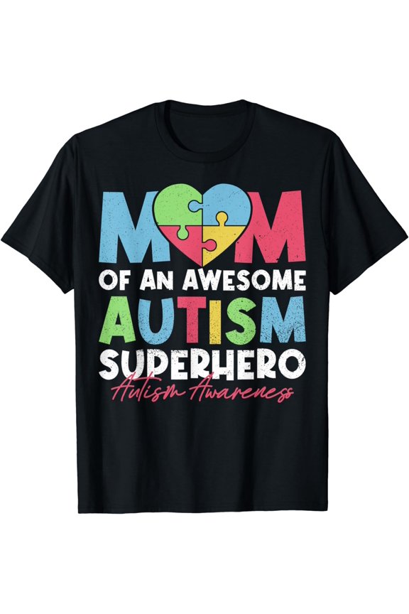 Autism Awareness Month Mom Of An Awesome Autism Superhero T-Shirt