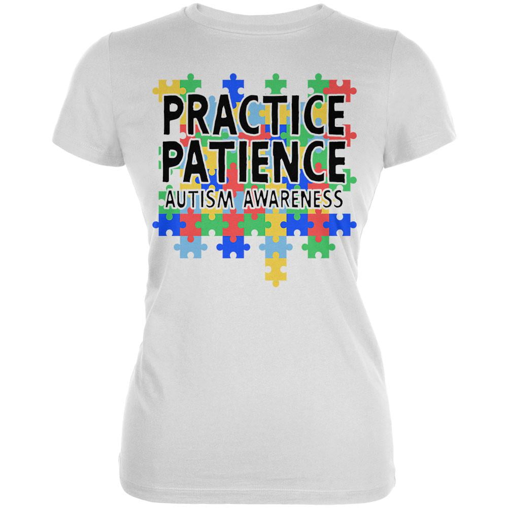 Autism Awareness Practice Patience Juniors Soft T Shirt White LG