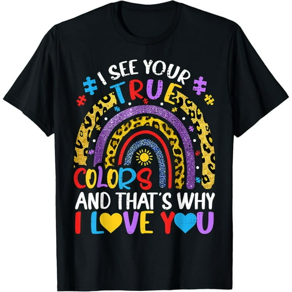 Autism Awareness Rainbow I See Your True Colors Puzzle Piece T-Shirt