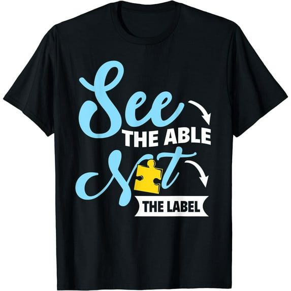 Autism Awareness See The Able Not The Label T-Shirt Black 4X-Large