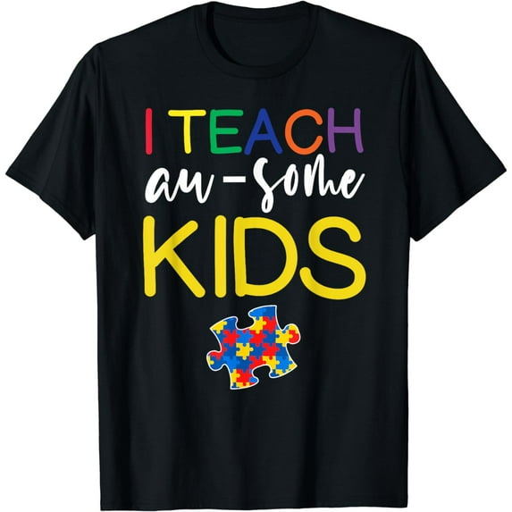Autism Awareness Shirt For Teacher I Teach Awesome T-Shirt