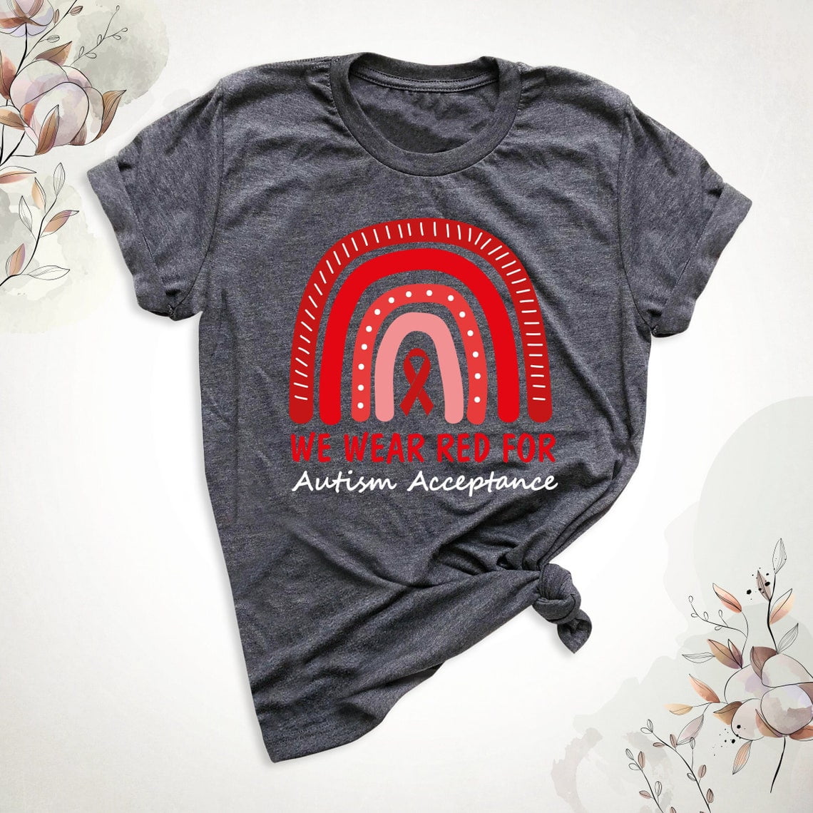 Autism Awareness Shirt, We Wear Red For Autism Shirt, Autism Awareness Shirt, Autism In April We Wear Tee, Autism Rainbow Month Tee Outfit, Full Size S-5XL