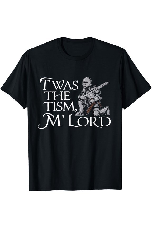 Autism Awareness Support Twas The Tism M Lord Autistic T-Shirt