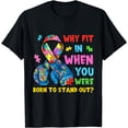 thumbnail image 1 of Autism Awareness Why Fit In When You Were Born To Stand Out T-Shirt, 1 of 4