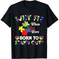 thumbnail image 1 of Autism Awareness Why Fit in When You Were Born to Stand Out T-Shirt, 1 of 4