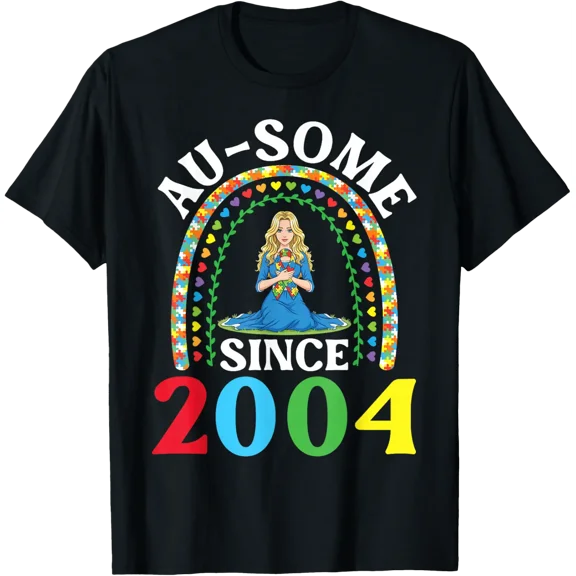 Autism Awesome Ausome Since 2004 Happy 22Nd Birthday Girl T-Shirt Unisex Full Size S-5XL