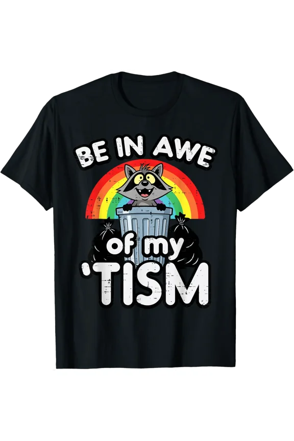 Autism Be In Awe Of My Tism ASD Awareness Men T-Shirt