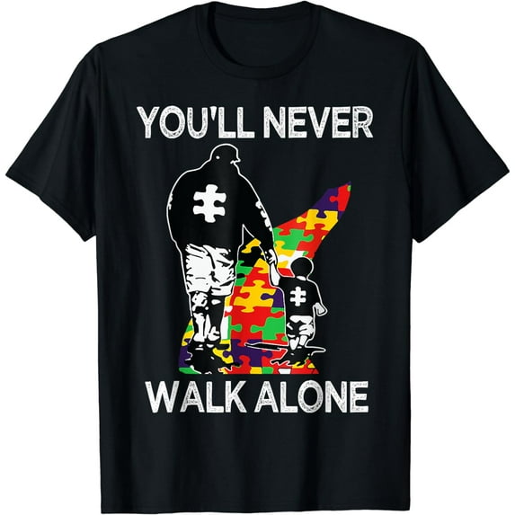 Autism Dad Support Alone Puzzle You'll Never Walk T-Shirt