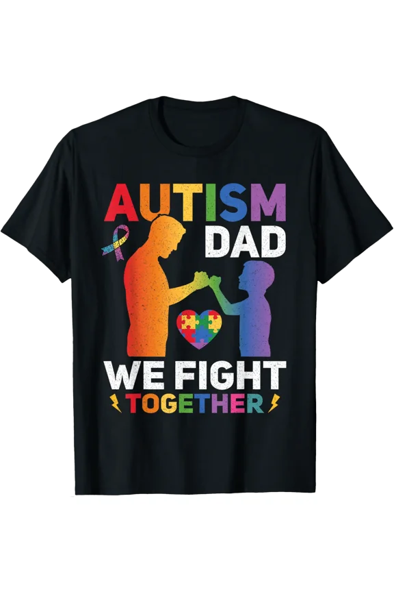Autism Dad We Fight Together Proud Dad Autism Awareness Apri Graphic T-Shirt