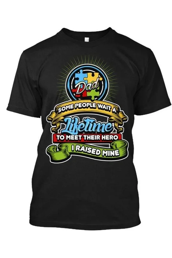 Autism Dads - Dad Some People Wait A T-Shirt