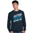 thumbnail image 1 of Autism Does Not Define Me Autistic Long Sleeve TShirt Men Women Brisco Brands S, 1 of 6