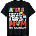 thumbnail image 1 of Autism Doesn't Come With A Manual - MOM Autism Awareness T-Shirt, 1 of 4