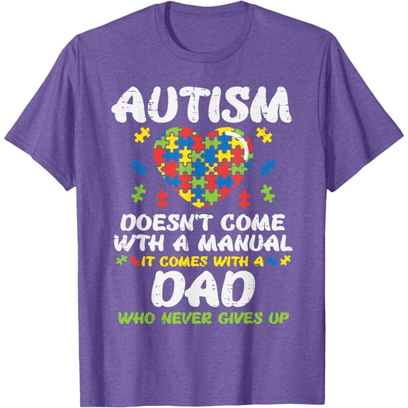 Autism Doesnt Come With Manual Dad Puzzle Awareness Unisex T-Shirt for Men Women