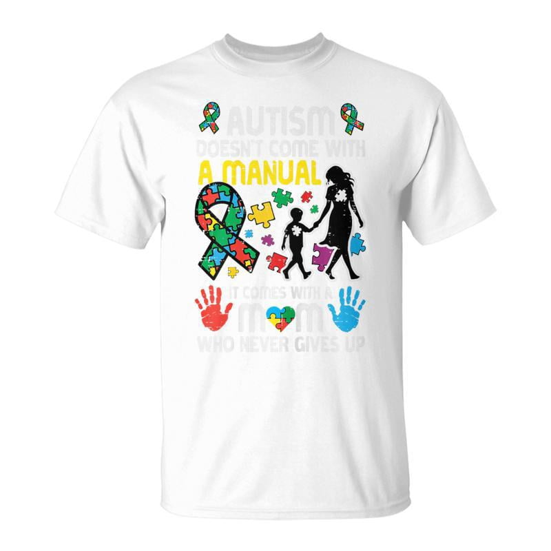 Autism Doesnt Come With Manual Mom Asd Awareness Mama Women TShirt ...