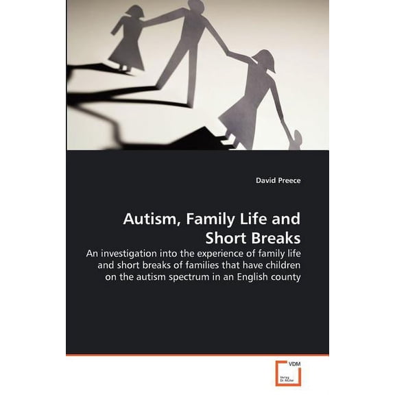 Autism, Family Life and Short Breaks (Paperback)