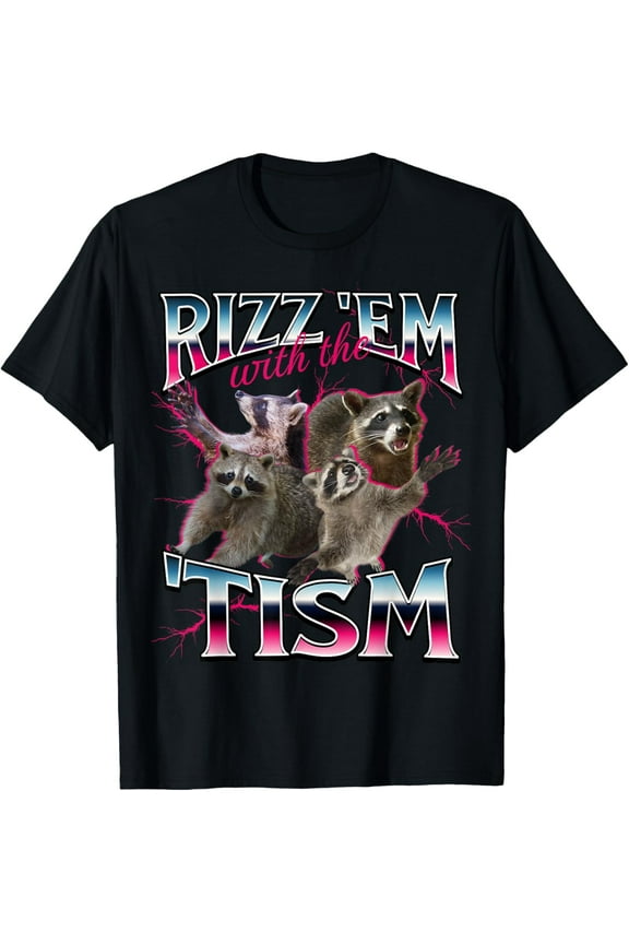 Autism Funny Rizz With The Tism Meme Autistic Racoon T-Shirt