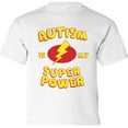 thumbnail image 1 of Autism Graphic Tee Autism Is My Super Power - 2T 3T 4T 5/6T- Autism Awareness Toddler T-Shirt, 1 of 2