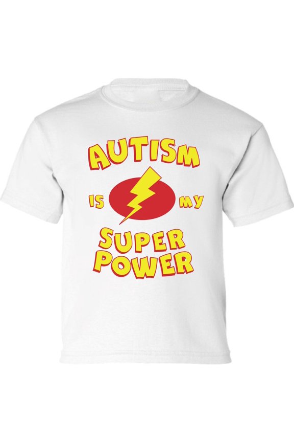 Autism Graphic Tee Autism Is My Super Power - 2T 3T 4T 5/6T- Autism Awareness Toddler T-Shirt