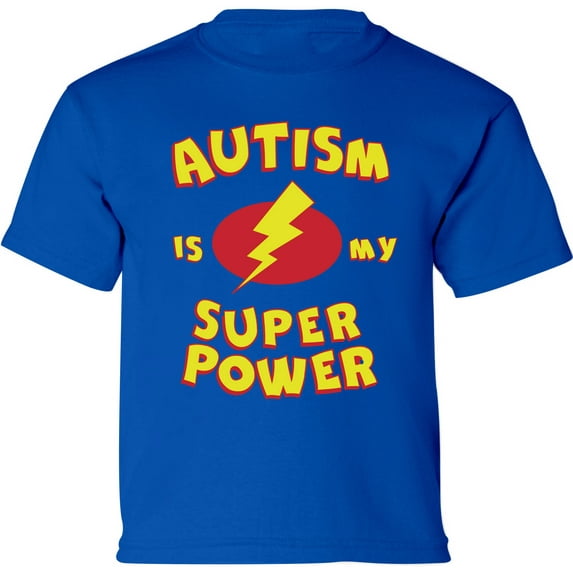 Autism Graphic Tee Autism Is My Super Power - 2T 3T 4T 5/6T- Autism Awareness Toddler T-Shirt