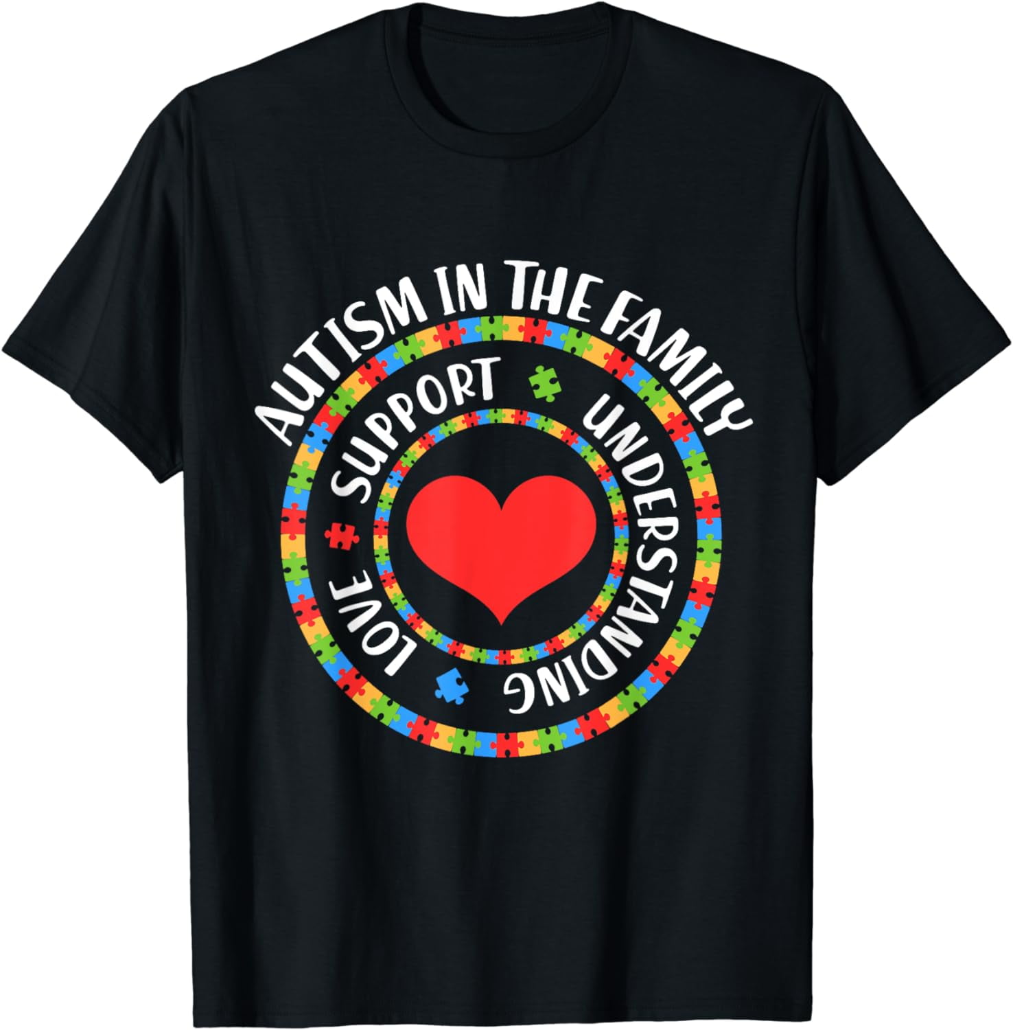 Autism In The Family Love Support Understanding Autistic T-Shirt ...