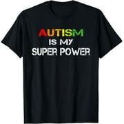 Autism Is My Super Power, Autism Awareness Gift For Kids T-Shirt