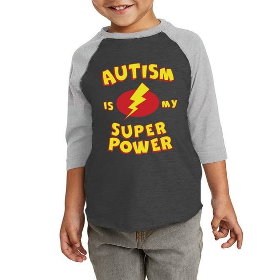 Autism Is My Super Power Graphic Shirt - Autism Awareness Toddler Raglan T-Shirt - 2T 3T 4T 5/6T