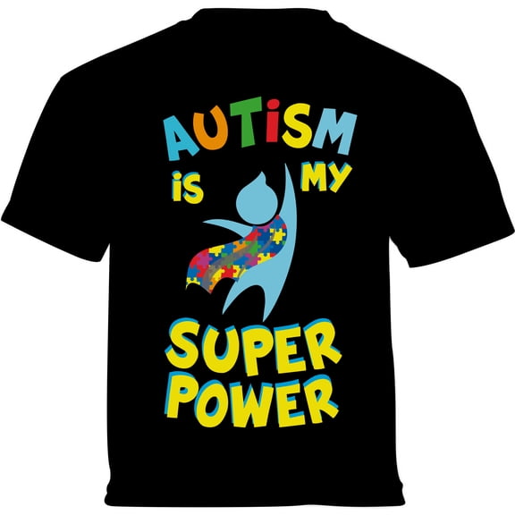 Autism Is My Super Power Graphic Shirt - Autism Awareness Toddler T-Shirt - 2T 3T 4T 5/6T