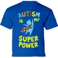 thumbnail image 1 of Autism Is My Super Power Graphic Shirt - Autism Awareness Toddler T-Shirt - 2T 3T 4T 5/6T, 1 of 2