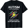 thumbnail image 1 of Autism Is My Superpower Cool Autism Awareness Gifts For T-shirt, 1 of 4
