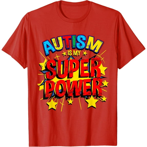 Autism Is My Superpower Stars Unisex T-Shirt for Men Women Kids Toddler,Red Color,Size 4T
