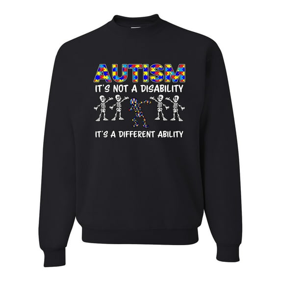 Autism Is Not A Disablity It's A Different Abilty | Autism Awareness Dabbing Skeleton Inspirational Christian Unisex Crewneck Graphic Sweatshirt, Black, 4X-Large