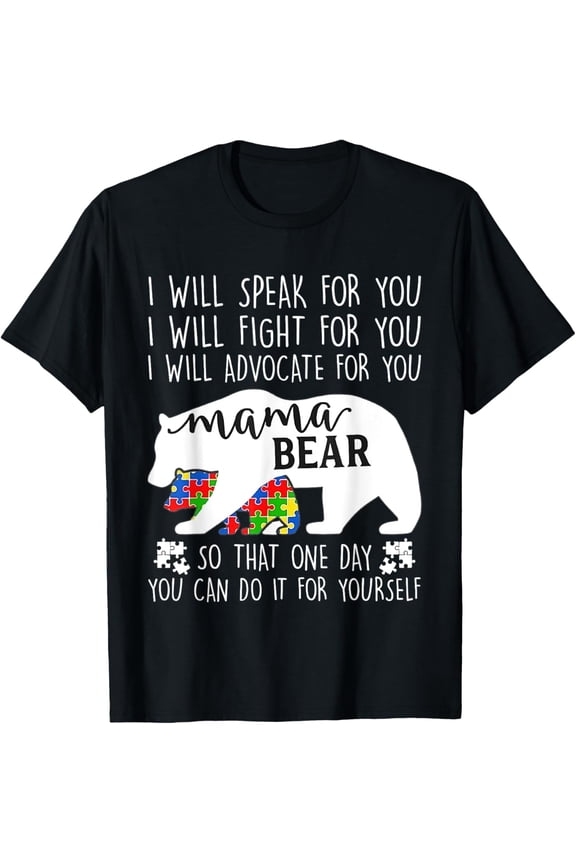 Autism Mama Bear I Will Speak Fight Advocate For You T-Shirt