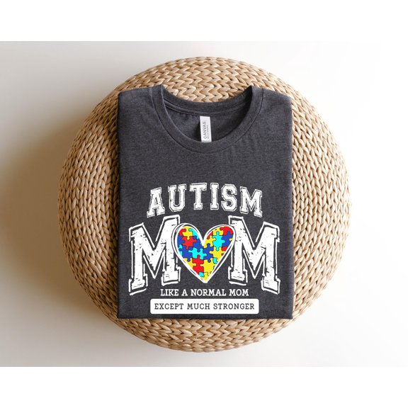 Autism Mama Shirt, Autism Awarenes Tee, Autism Mom TShirt, Autism Mom Gift, Special Ed Mom
