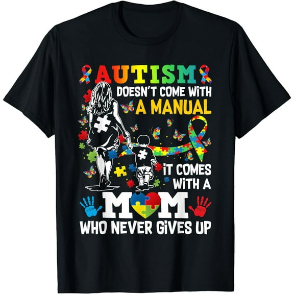 Autism Mom Doesn't Come With A Manual Autism Women Awareness T-Shirt