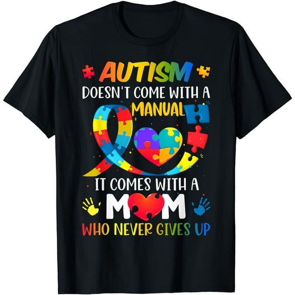 Autism Mom Doesn't Come With A Manual Women Autism Awareness T-Shirt