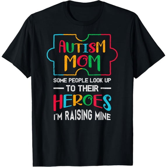 Autism Mom Mother Awareness Autistic Heroes Son Daughter T-Shirt