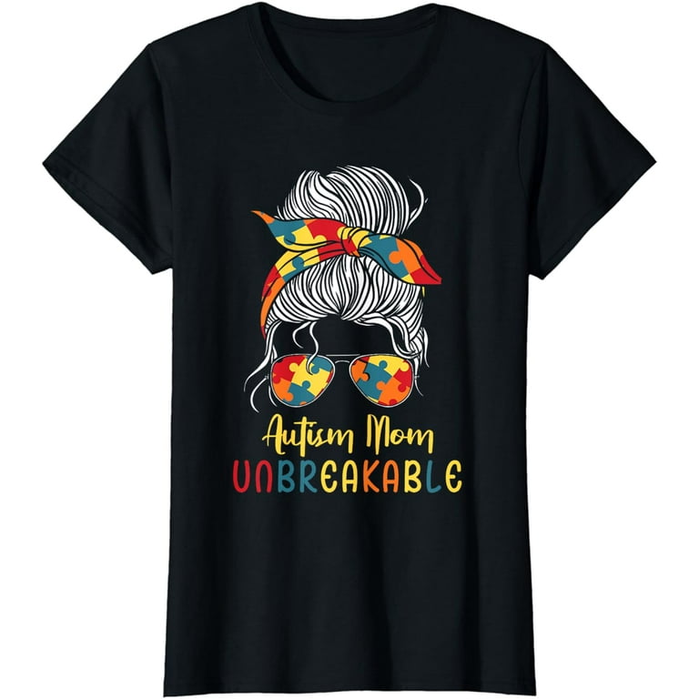 Autism Mom Unbreakable T-Shirt Vintage Retro Gift Autism Mom Unbreakable T-Shirt Vintage Retro Gift