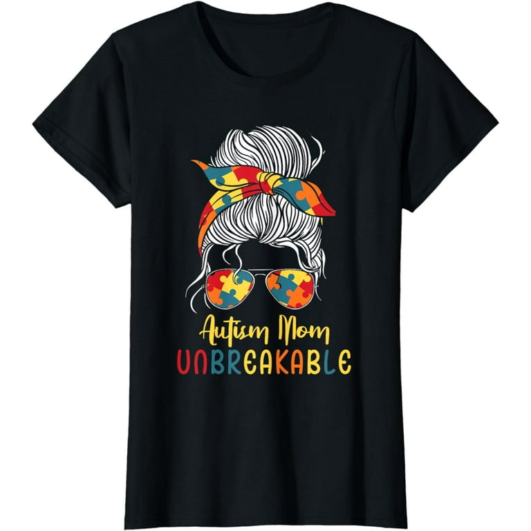Autism Mom Unbreakable T-Shirt Vintage Retro Gift Autism Mom Unbreakable T-Shirt Vintage Retro Gift
