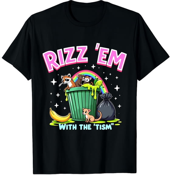 Autism Racoon Possum Meme Rizz 'Em With The 'Tism Raccoon Graphic Crew Neck Short Sleeve T-Shirts (Men's, Women's)