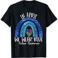 thumbnail image 1 of Autism Rainbow In April We Wear Blue Autism Awareness Month Shirt BLACK Unisex S-5XL, 1 of 4