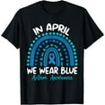 thumbnail image 1 of Autism Rainbow In April We Wear Blue Autism Awareness Month T-Shirt, 1 of 4