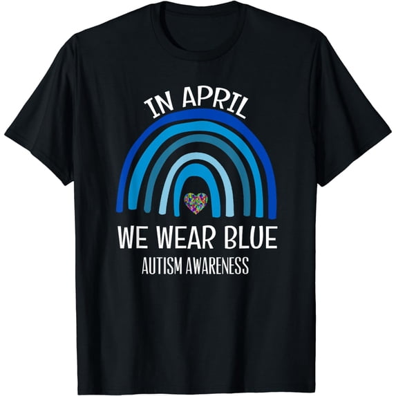Autism Rainbow In April We Wear Blue Autism Awareness Month T-Shirt